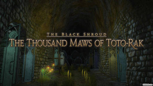Final Fantasy XIV - Видео прохождения данжа The Thousand Maws of Toto-Rak